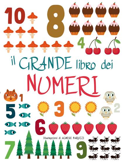 Il grande libro dei numeri. Ediz. a colori - Agnese Baruzzi - copertina