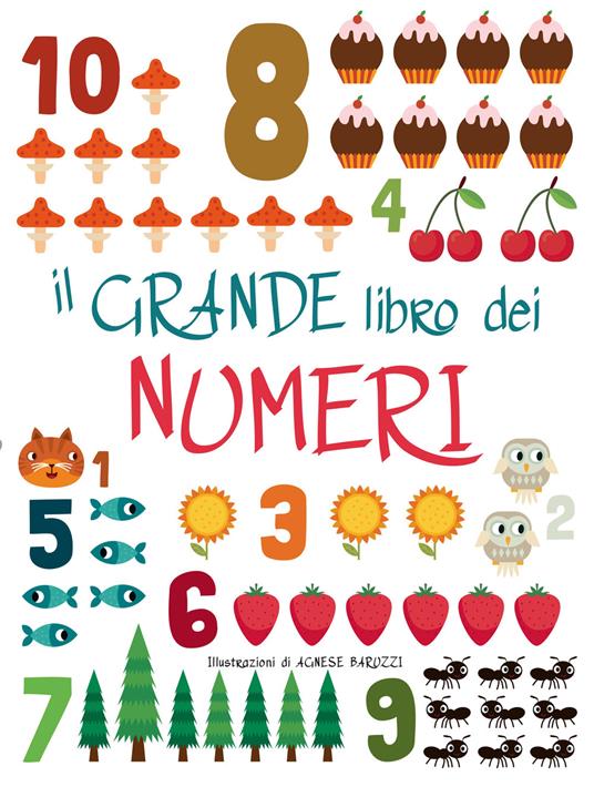 Il grande libro dei numeri. Ediz. a colori - Agnese Baruzzi - copertina