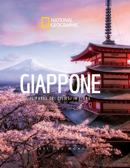 Giappone. Il Paese dei ciliegi in fiore. Paesi del mondo. Ediz. illustrata - copertina