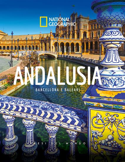 Andalusia. Barcellona e Baleari. Paesi del mondo. Ediz. a colori - copertina