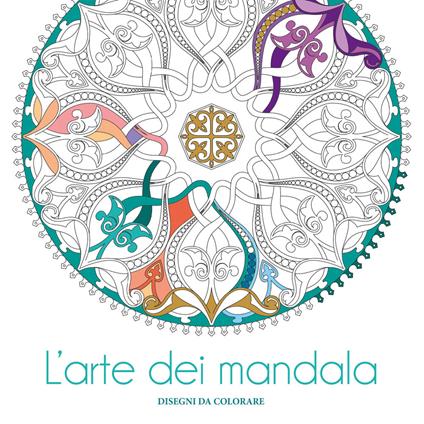 L' arte dei mandala. Disegni da colorare. Ediz. illustrata - copertina