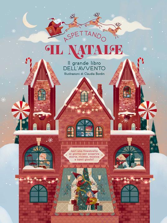 Aspettando il Natale… Il grande libro dell'Avvento. Apri una finestrella al giorno. Ediz. a colori - Claudia Bordin - copertina