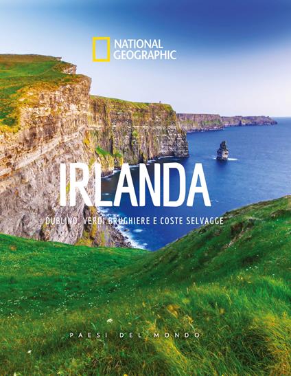 Irlanda. Dublino, verdi brughiere e coste selvagge. Paesi del mondo - copertina
