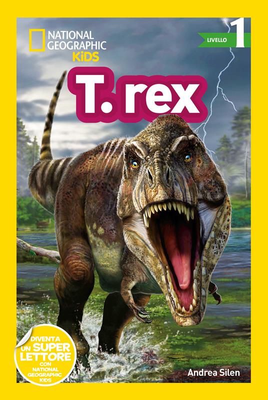 T-Rex. Livello 1. Diventa un super lettore - Andrea Silen - copertina