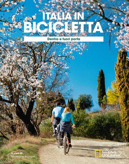 Dentro e fuori porta. Italia in bicicletta. National Geographic - copertina