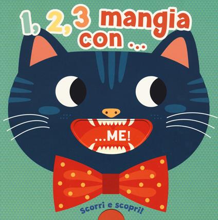 1,2,3 mangia con… me. Scorri e scopri! Ediz. a colori - Agnese Baruzzi - copertina