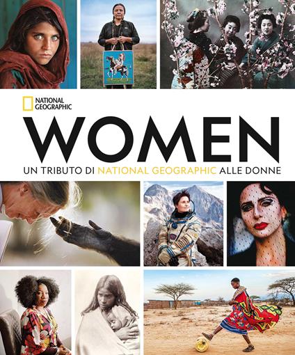 Women. Un tributo di National Geographic alle donne. Ediz. compact - Susan Goldberg - copertina