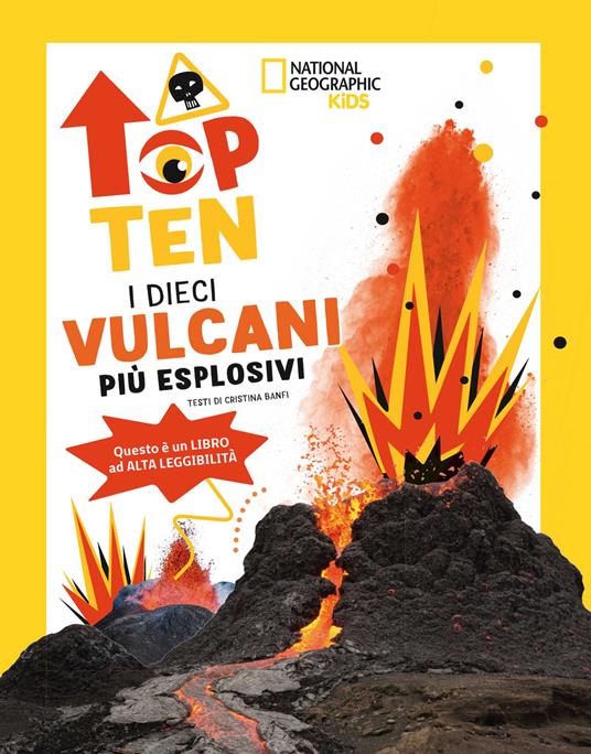 I dieci vulcani più esplosivi. Top ten. Ediz. ad alta leggibilità - Cristina Banfi - copertina