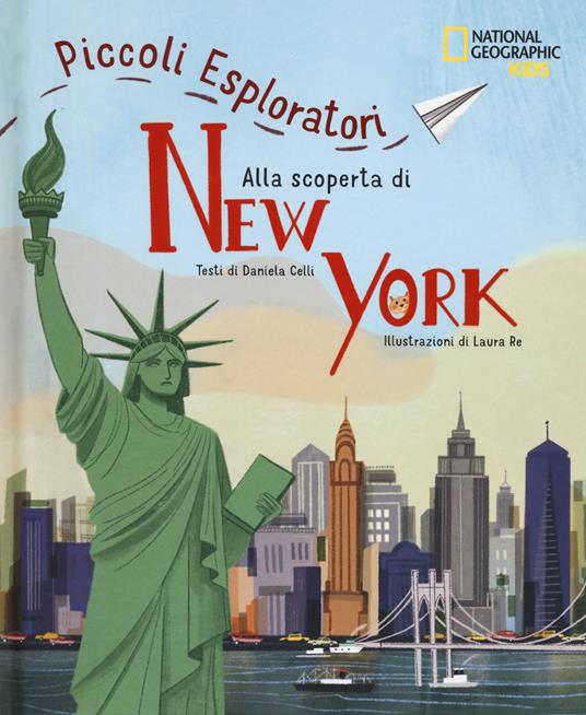 Alla scoperta di New York. Piccoli esploratori. Ediz. a colori - Celli Daniela - copertina
