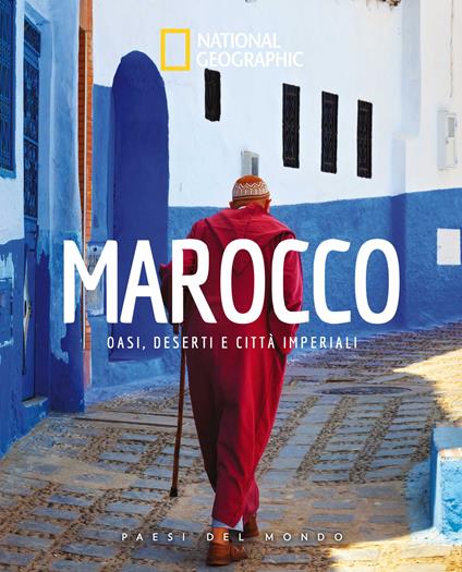 Marocco. Oasi, deserti e citta imperiali. Paesi del mondo. Ediz. a colori - copertina