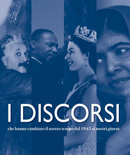I discorsi che hanno cambiato il nostro tempo dal 1945 ai nostri giorni. Nuova ediz. - copertina