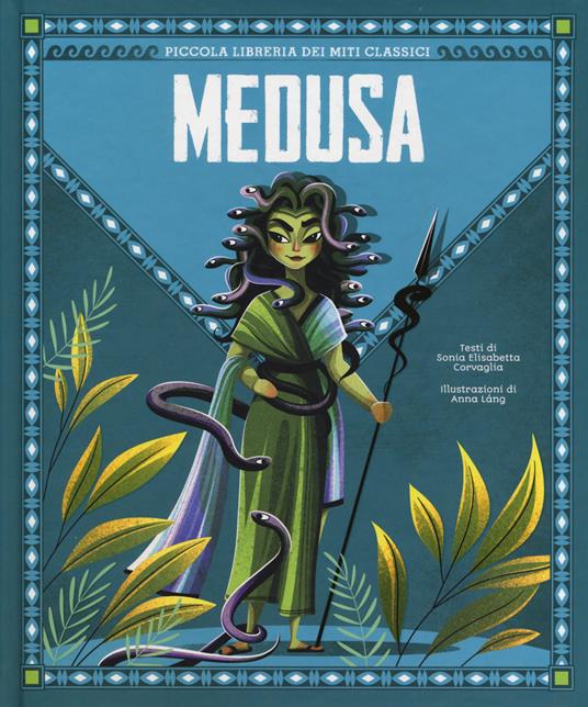 Medusa. Piccola libreria dei miti classici. Ediz. a colori - Sonia Elisabetta Corvaglia - copertina