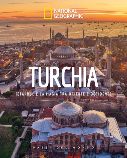 Turchia. Paesi del mondo. National geographic - copertina