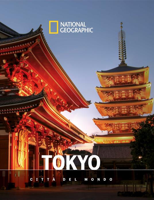 Tokyo. Città del mondo. National geographic - copertina