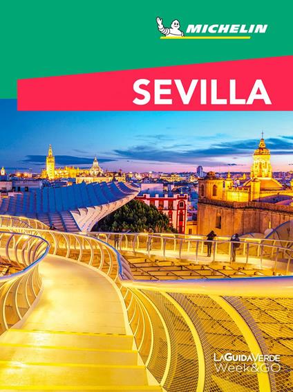Sevilla - La Guia Verde Week&Go