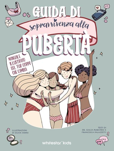 Guida di sopravvivenza alla pubertà - Giulia Marchesi,Francesca Palazzetti - copertina