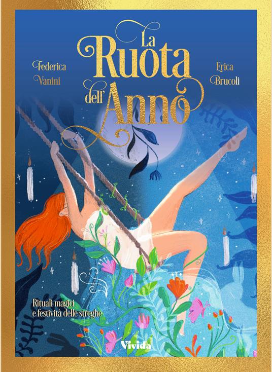 La ruota dell’anno. Rituali magici e festività delle streghe - Federica Vanini - copertina