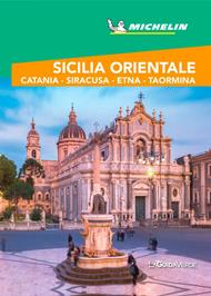 Sicilia Orientale. Catania, Siracusa, Etna, Taormina Guida Turistica Michelin