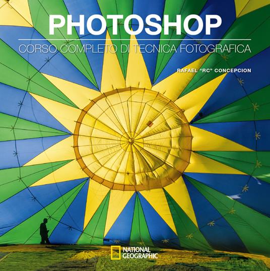Photoshop - Rafael RC Concepcion,Riccardo De Biasi,Enrico Passoni - ebook