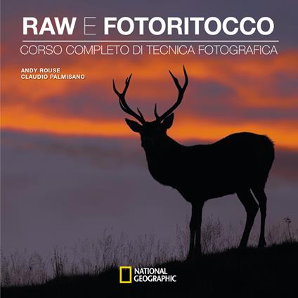 Raw e fotoritocco - Claudio Plamisano,Andy Rouse - ebook
