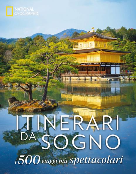 Itinerari da sogno. I 500 viaggi più spettacolari. Ediz. a colori - copertina
