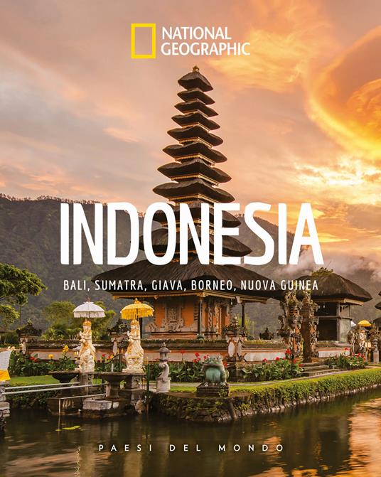 Indonesia. Bali, Sumatra, Giava, Borneo, Nuova Guinea. Paesi del mondo - copertina