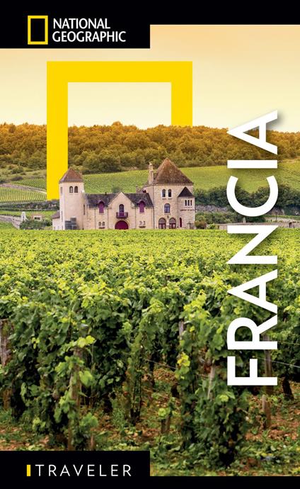 Francia. Guía National Geographic Traveler