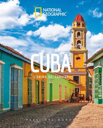 Cuba. L'anima dei Caraibi. Paesi del mondo. Ediz. a colori - copertina