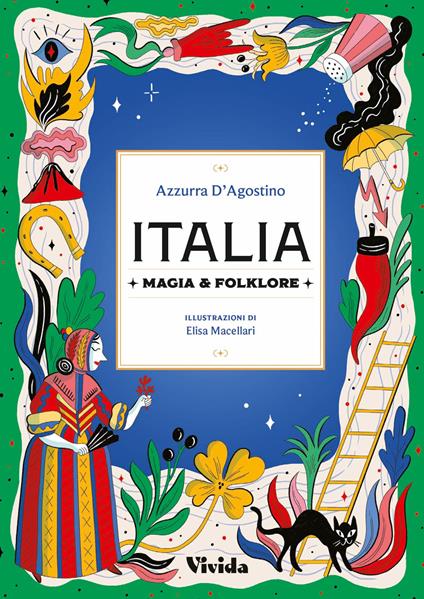Italia. Magia e folklore - Azzurra D'Agostino - copertina