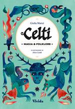 Celti. Magia e folclore