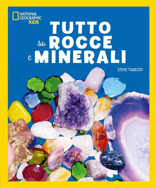 Tutto su rocce e minerali - Steve Tomecek,Peter Carsten - copertina