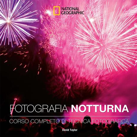 Fotografia notturna. Corso completo di tecnica fotografica - Sandra Petrowitz - copertina