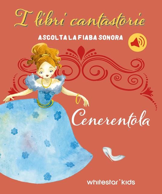 Cenerentola. I libri cantastorie. Ediz. a colori - copertina