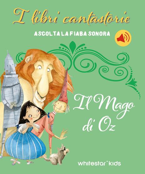 Il mago di Oz. I libri cantastorie. Ediz. a colori - copertina