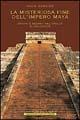La misteriosa fine dell'impero Maya - David Webster - copertina