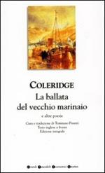 La ballata del vecchio marinaio e altre poesie. Testo inglese a fronte. Ediz. integrale