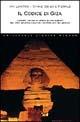 Il codice di Giza. Segreti, enigmi e verità sconvolgenti del sito archeologico più misterioso del mondo - Ian Lawton,Chris Ogilvie-Herald - copertina