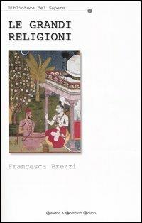 Le grandi religioni - Francesca Brezzi - copertina