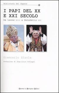 I papi del XX e XXI secolo. Da Leone XIII a Benedetto XVI - Giancarlo Zizola - copertina
