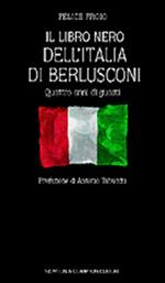 Il libro nero dell'Italia di Berlusconi. Quattro anni di guasti