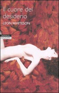 Il cuore del desiderio - Leon Whiteson - copertina