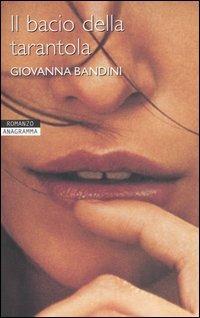 Il bacio della tarantola - Giovanna Bandini - copertina