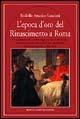 L' epoca d'oro del Rinascimento a Roma - Rodolfo Lanciani - copertina