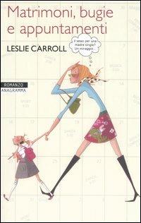 Matrimoni, bugie e appuntamenti - Leslie Carroll - copertina