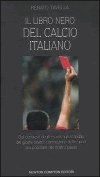 Il libro nero del calcio italiano - Renato Tavella - 2