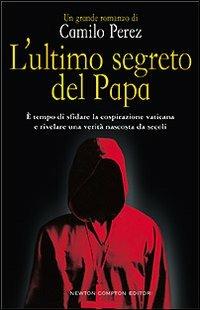 L' ultimo segreto del papa - Camilo Perez - copertina