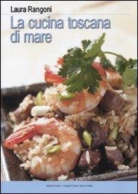 La cucina toscana di mare - Laura Rangoni - copertina