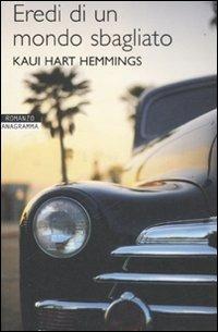 Eredi di un mondo sbagliato - Kaui H. Hemmings - copertina