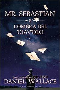 Mr. Sebastian e l'ombra del diavolo - Daniel Wallace - copertina