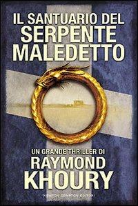 Il santuario del serpente maledetto - Raymond Khoury - copertina
